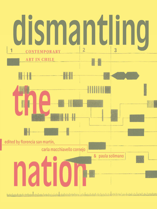 Title details for Dismantling the Nation by Florencia San Martín - Available